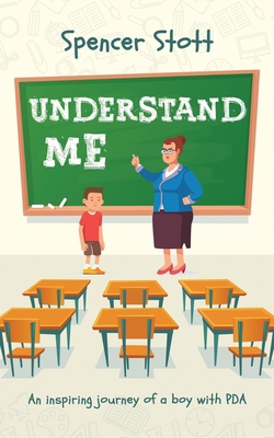 Understand Me: An inspiring journey of a boy wi... B0875XQQ98 Book Cover