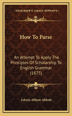 How To Parse: An Attempt To Apply The Principle... 1166102793 Book Cover