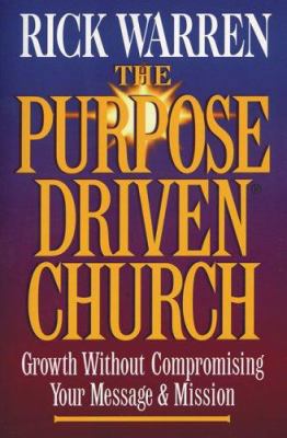 The Purpose Driven Church: Growth Without Compr... B0149TRXA2 Book Cover