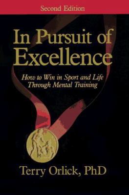 In Pursuit of Excellence: How to Win in Sport a... 0880113804 Book Cover