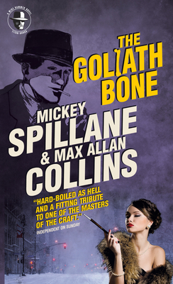 Mike Hammer: The Goliath Bone: A Mike Hammer Novel 1785657801 Book Cover