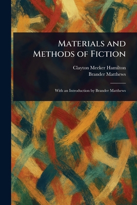 Materials and Methods of Fiction 1023358492 Book Cover
