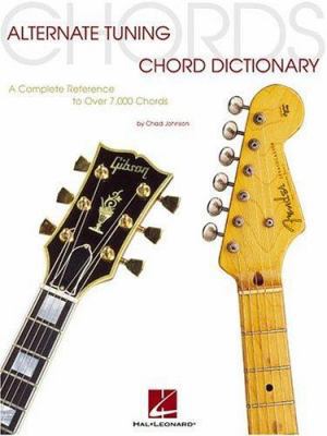 Alternate Tuning Chord Dictionary: A Complete R... 0634038575 Book Cover
