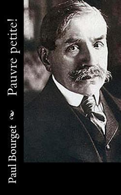 Pauvre petite! [French] 1546387048 Book Cover