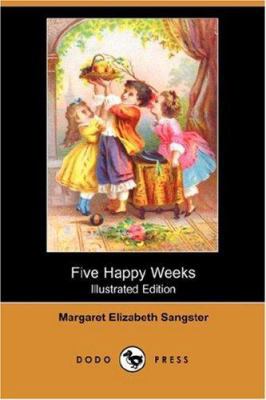 Five Happy Weeks (Illustrated Edition) (Dodo Pr... 1406538574 Book Cover