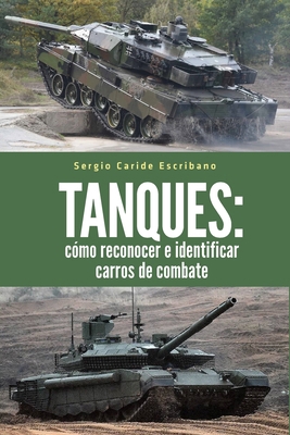 Tanques: Cómo reconocer e identificar carros de... [Spanish] B0D48VZS93 Book Cover