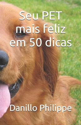 Seu PET mais feliz em 50 dicas [Portuguese] B0D1V8S6C2 Book Cover
