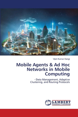 Mobile Agents & Ad Hoc Networks in Mobile Compu... 6207995686 Book Cover