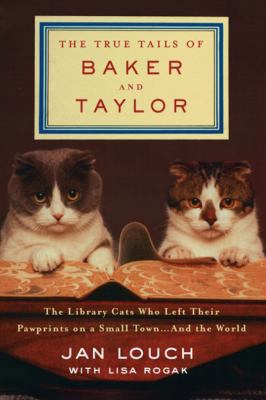 The True Tails of Baker and Taylor [Large Print] 1410491811 Book Cover