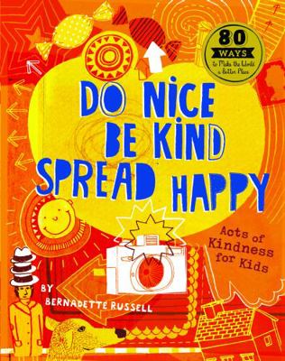 Do Nice, Be Kind, Spread Happy Join the Kindnes... 1782401059 Book Cover