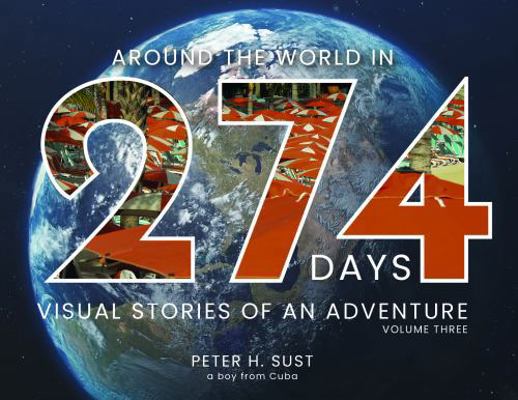 Around The World In 274 Days : Visual Stories o... 1737301385 Book Cover