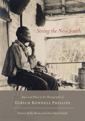 Seeing the New South: Race and Place in the Pho... 1611171059 Book Cover