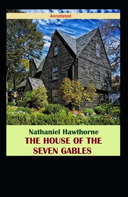 Paperback The House of the Seven Gables Annotated Book