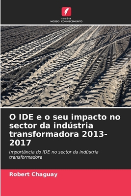 O IDE e o seu impacto no sector da indústria tr... [Portuguese] 6207032519 Book Cover
