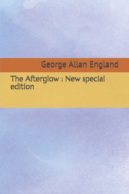 The Afterglow: New special edition B08CMYCFFR Book Cover