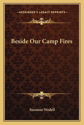 Beside Our Camp Fires 1162762284 Book Cover