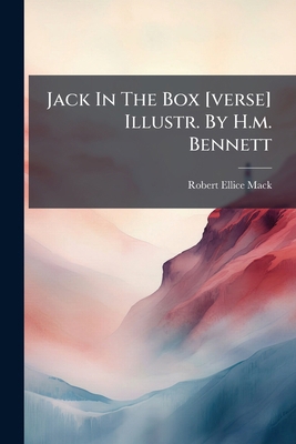 Jack In The Box [verse] Illustr. By H.m. Bennett 1273612868 Book Cover