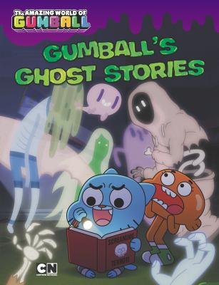 Gumball's Ghost Stories (The Amazing World of G... 0843182830 Book Cover
