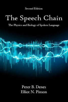 The Speech Chain: The Physics and Biology of Sp... 1478629568 Book Cover