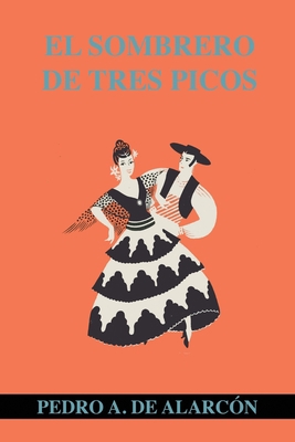 El Sombrero De Tres Picos [Spanish] B088LFS3MN Book Cover