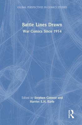 Battle Lines Drawn: War Comics Since 1914 104109809X Book Cover