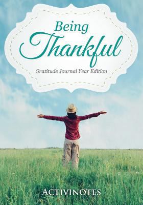 Being Thankful Gratitude Journal Year Edition 1683210662 Book Cover