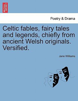 Celtic Fables, Fairy Tales and Legends, Chiefly... 1241013527 Book Cover