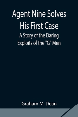 Agent Nine Solves His First Case: A Story of th... 9354842380 Book Cover