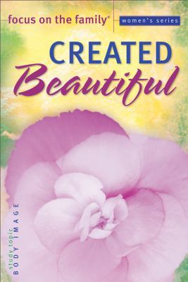 Created Beautiful (Focus on the Family Women's ... 0830733663 Book Cover