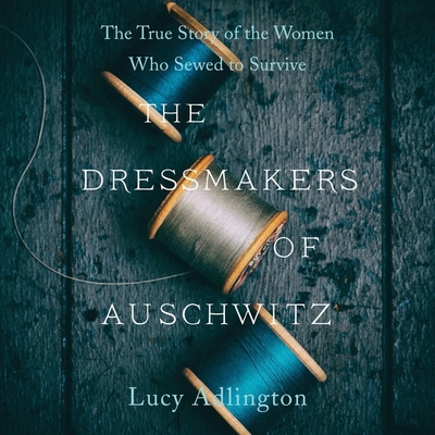 The Dressmakers of Auschwitz: The True Story of... B0959GFPQL Book Cover