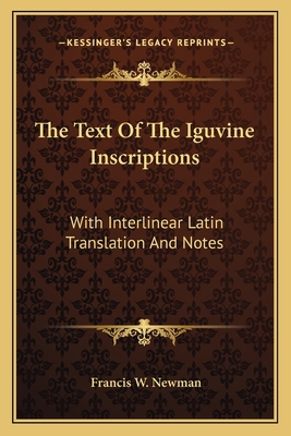 The Text Of The Iguvine Inscriptions: With Inte... 1163585181 Book Cover