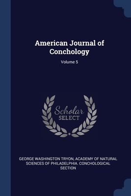 American Journal of Conchology; Volume 5 1376410877 Book Cover