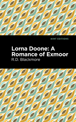 Lorna Doone: A Romance of Exmoor 1513135090 Book Cover
