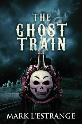 The Ghost Train [Large Print] 4824155711 Book Cover