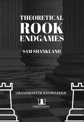 Theoretical Rook Endgames: Grandmaster Knowledge 1784831964 Book Cover