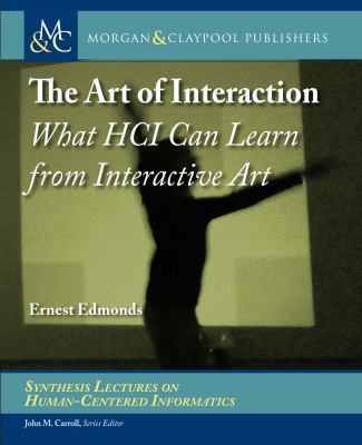 The Art of Interaction: What Hci Can Learn from... 1608458989 Book Cover