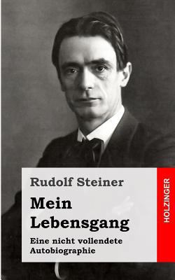 Mein Lebensgang: Eine nicht vollendete Autobiog... [German] 1484070917 Book Cover