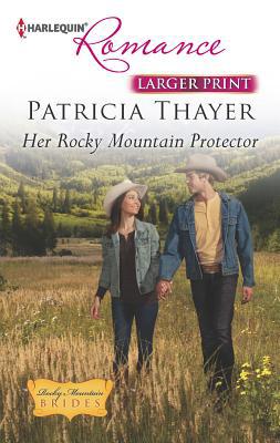 Her Rocky Mountain Protector [Large Print] 0373742282 Book Cover