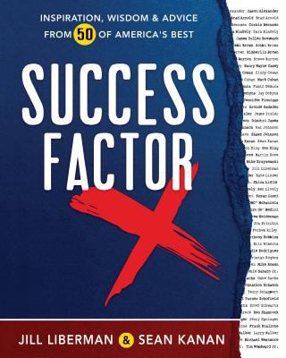 Success Factor X: Inspiration, Wisdom, and Advi... 1462136079 Book Cover