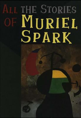 All the Stories of Muriel Spark B004YCV68A Book Cover