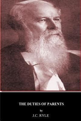 The Duties of Parents 1530612810 Book Cover