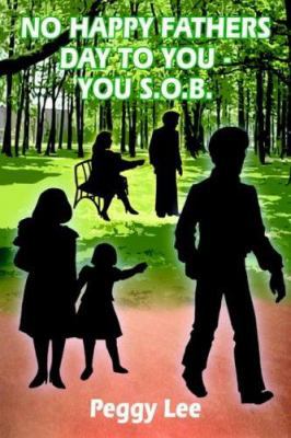 No Happy Fathers Day to You - You S.O.B. 1418474991 Book Cover