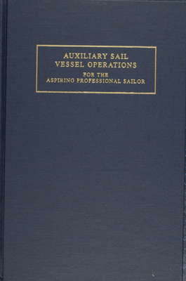 Auxiliary Sail Vessel Operations for the Aspiri... 087033493X Book Cover