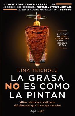 La Grasa No Es Como La Pintan: Mitos, Historias... [Spanish] 6073158289 Book Cover