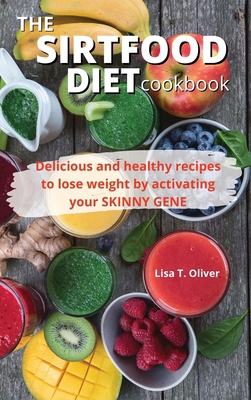 The SirtFood diet Cookbook 1803002697 Book Cover