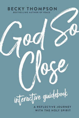 God So Close Interactive Guidebook: A Reflectiv... 0785236783 Book Cover