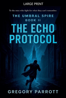 The Echo Protocol [Large Print] B0GJCYTF2T Book Cover