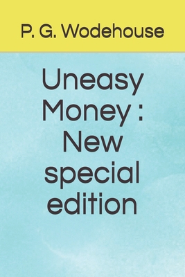 Uneasy Money: New special edition B08JVWM4MB Book Cover