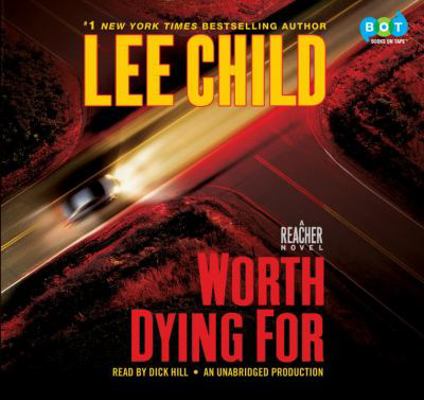 Worth Dying For: A Reacher Novel 0307749452 Book Cover