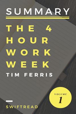 Summary: The 4-Hour Workweek by Tim Ferris 1543159281 Book Cover